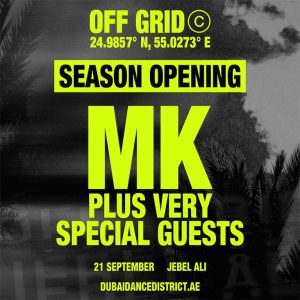 OFF GRID presents MK in Dubai Nightlife