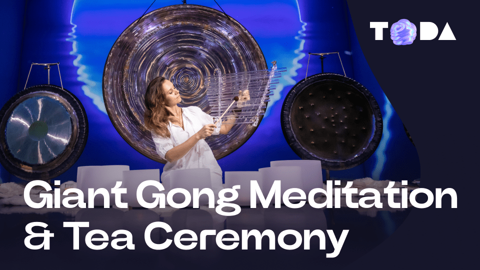 ToDA - Giant Gong Meditation & Tea Ceremony - Theatre of Digital Art