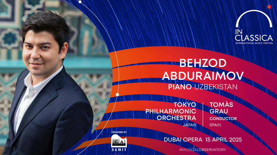 InClassica International Music Festival Presents Uzbekistan's Finest: Behzod Abduraimov with Tokyo Philharmonic at Dubai Opera - Classical Events