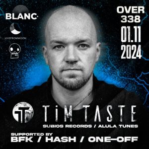 BLANC Presents TiM TASTE Nightlife