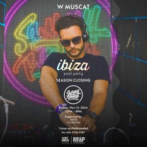 Ibiza Pool Party Presents Sammy Porter in Muscat Nightlife